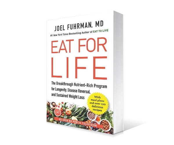Eat for Life by Joel Fuhrman, M.D.